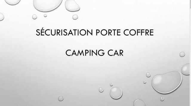 sécurisation  porte coffre campingcar